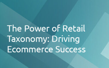 The Power of Retail Taxonomy: Driving Ecommerce Success – Retail Taxonomy