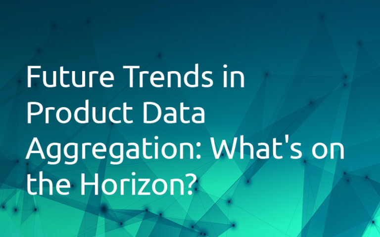 Future Trends in Product Data Aggregation: What’s on the Horizon ...